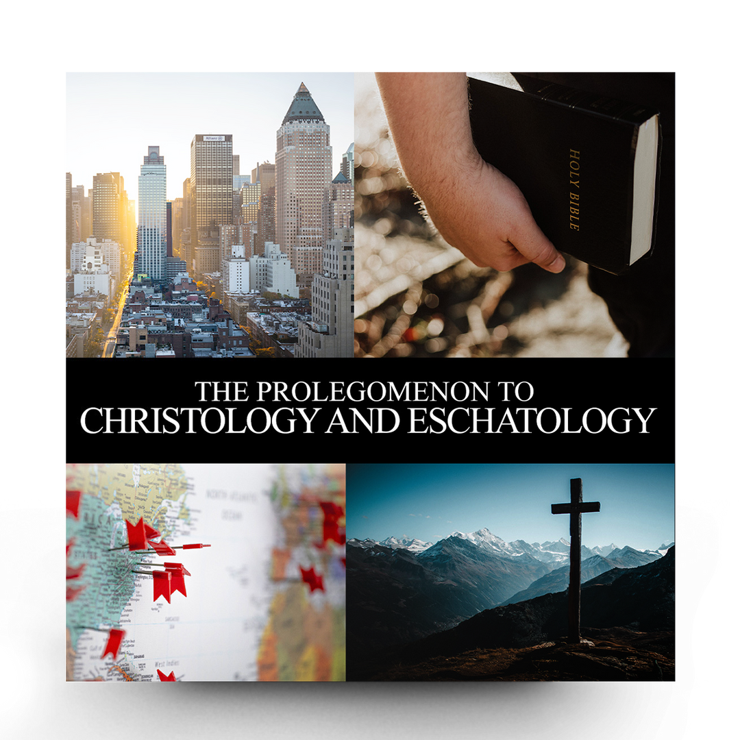 Module 3 – The Prolegomenon To Christology & Eschatology