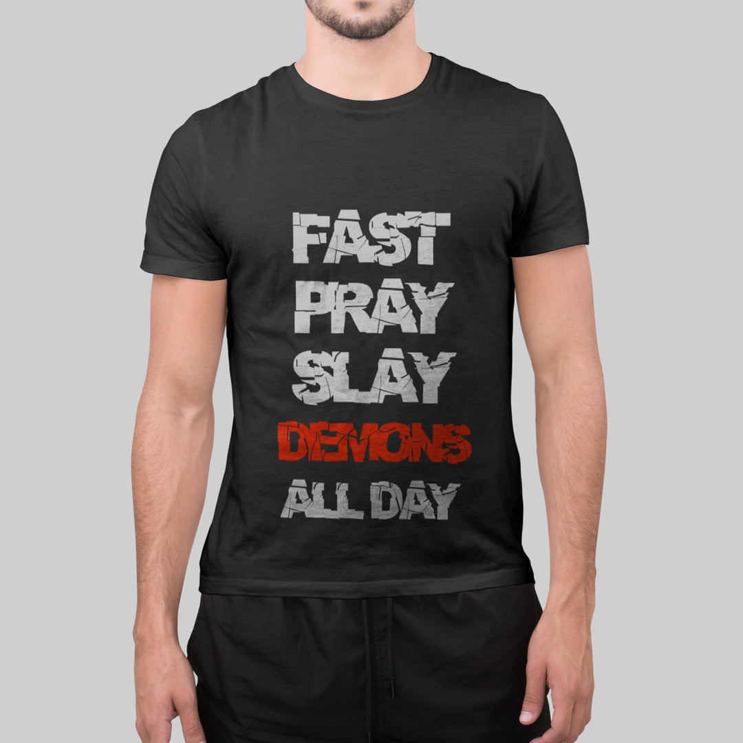 Fast Pray Slay Demons All Day Shirt